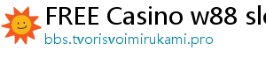 FREE Casino w88 slots